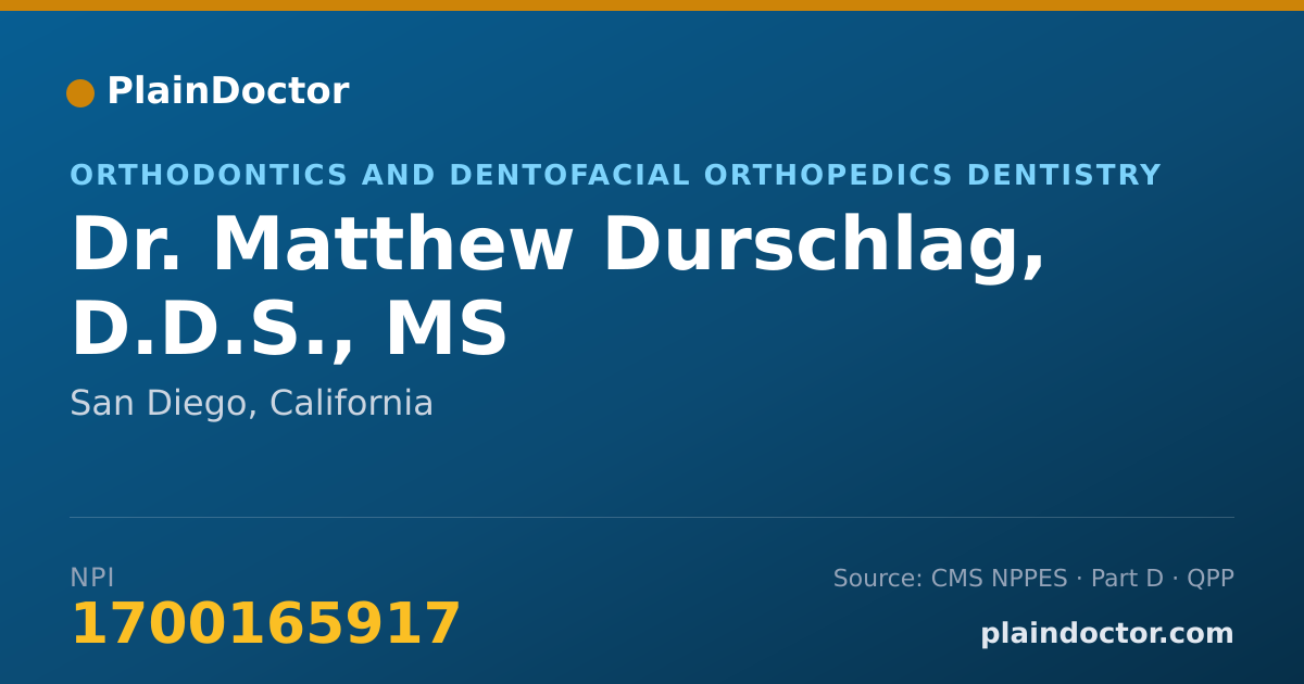 Shareable card for Matthew Durschlag, D.D.S., MS - Orthodontics and Dentofacial Orthopedics Dentistry, San Diego, CA