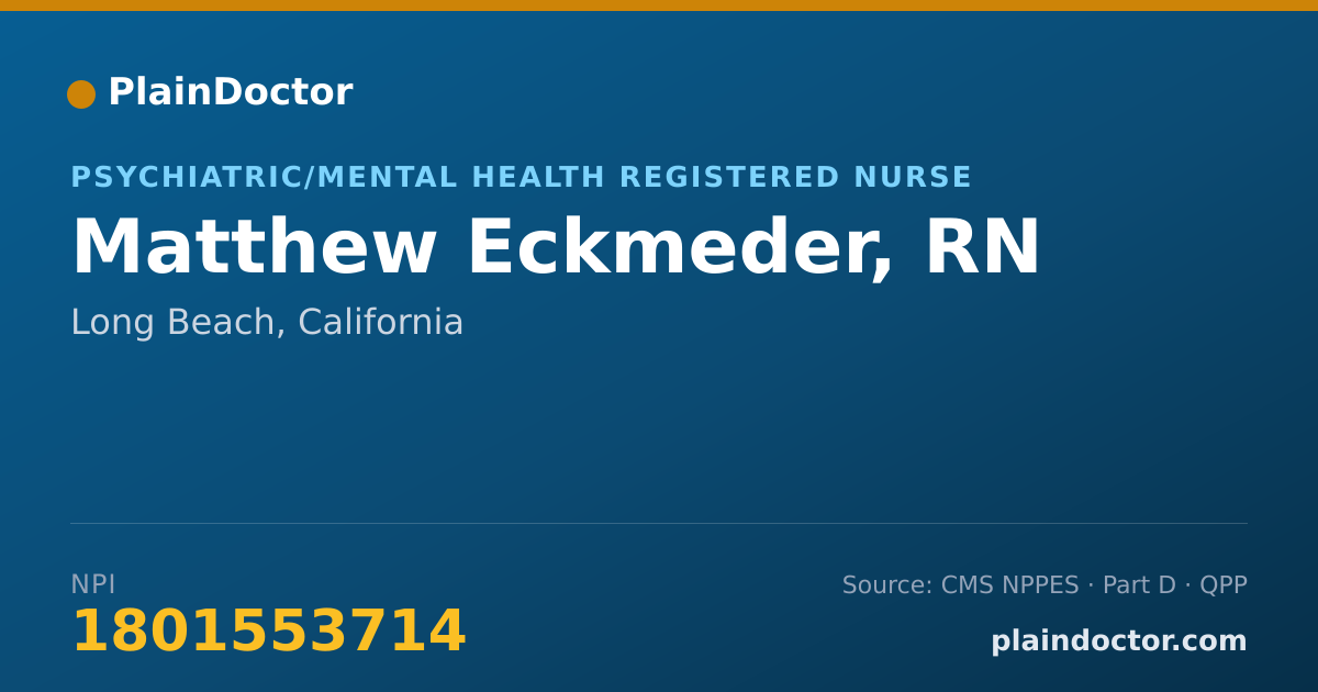Shareable card for Matthew Eckmeder, RN - Psychiatric/Mental Health Registered Nurse, Long Beach, CA