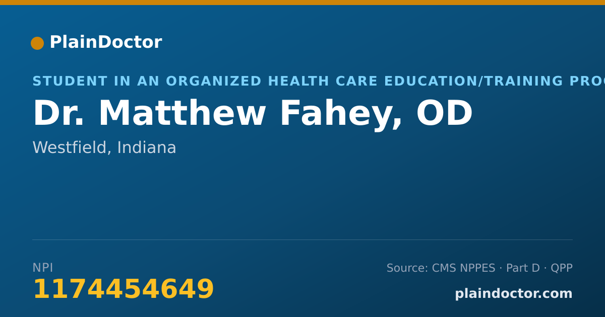 Shareable card for Matthew Fahey, OD - Student in an Organized Health Care Education/Training Program, Westfield, IN
