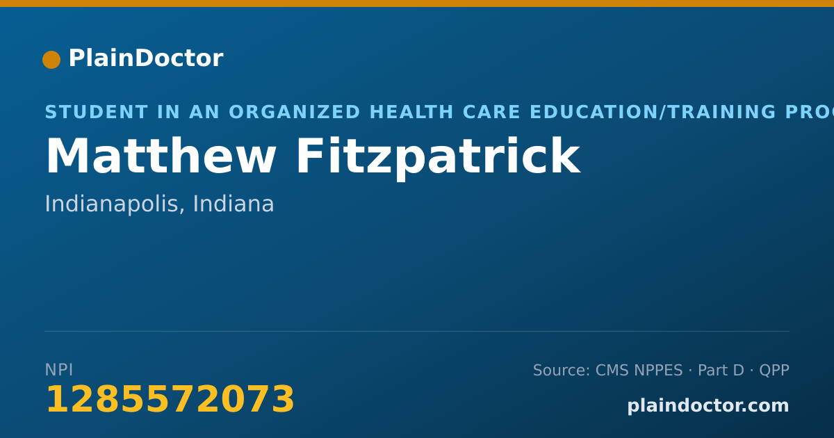 Shareable card for Matthew Fitzpatrick - Student in an Organized Health Care Education/Training Program, Indianapolis, IN