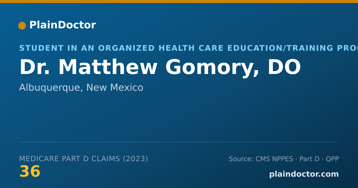 Shareable card for Matthew Gomory, DO - Student in an Organized Health Care Education/Training Program, Albuquerque, NM