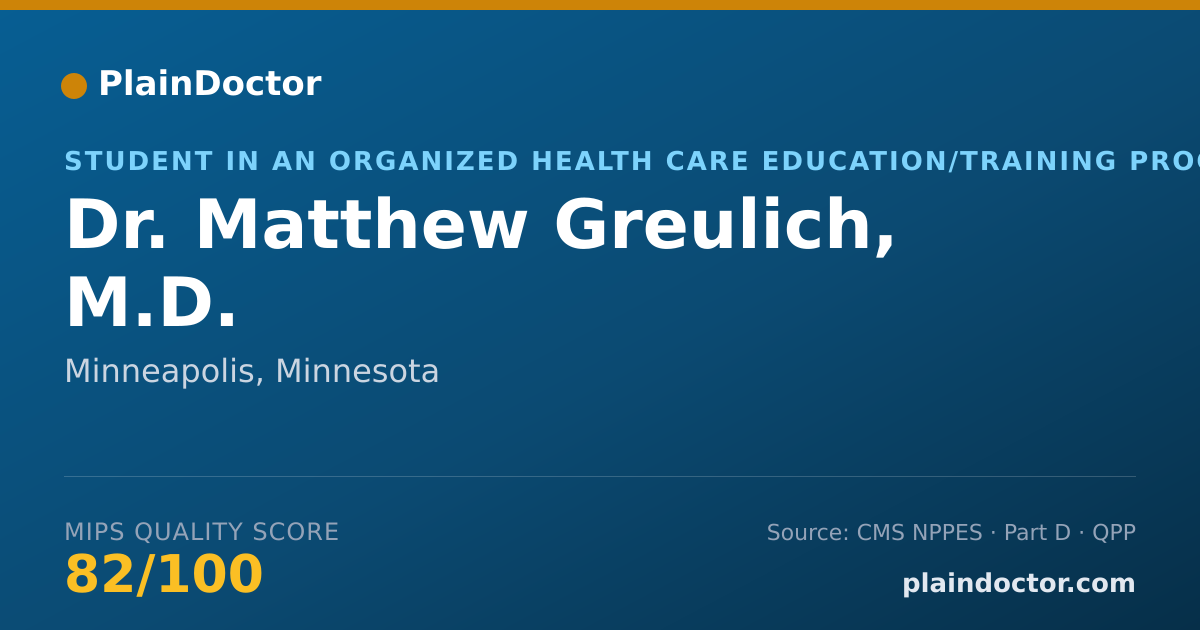 Shareable card for Matthew Greulich, M.D. - Student in an Organized Health Care Education/Training Program, Minneapolis, MN