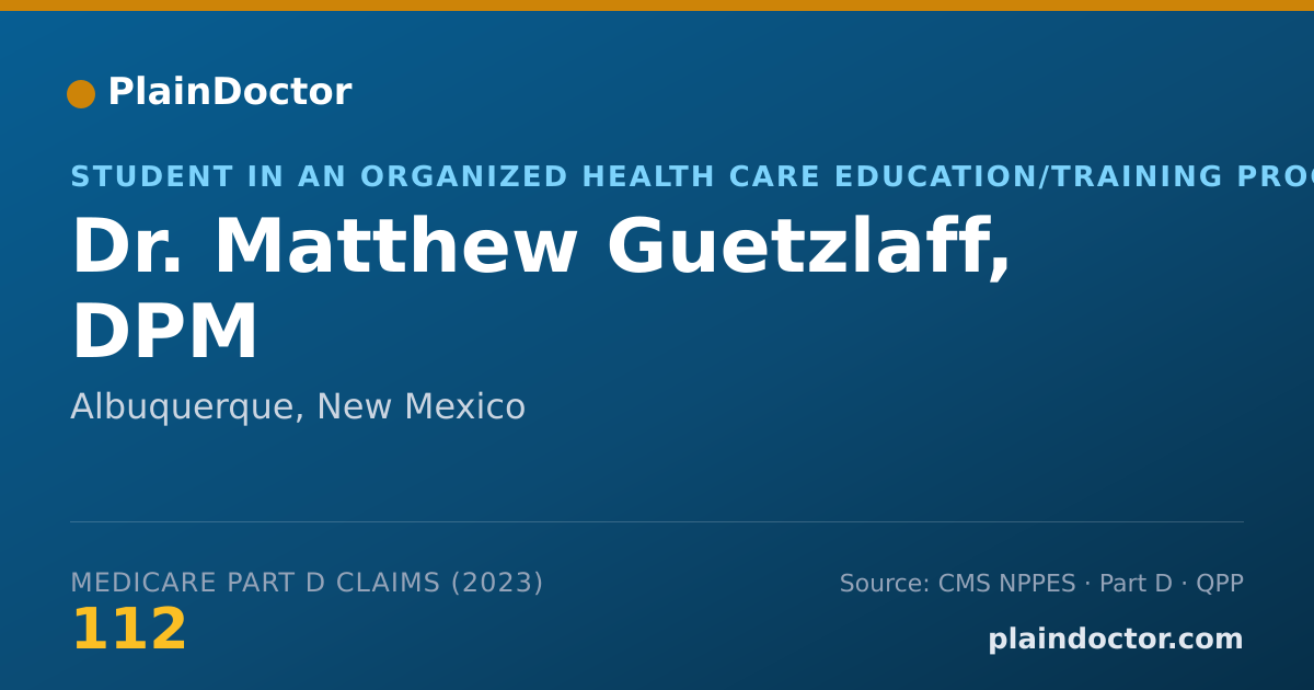 Shareable card for Matthew Guetzlaff, DPM - Student in an Organized Health Care Education/Training Program, Albuquerque, NM