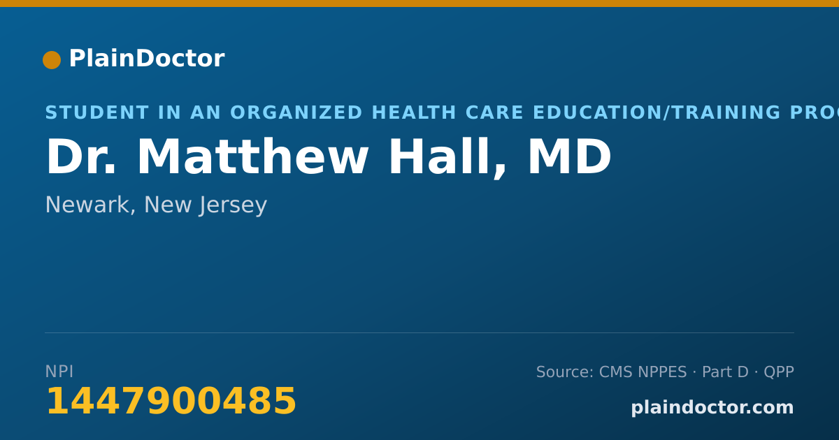 Shareable card for Matthew Hall, MD - Student in an Organized Health Care Education/Training Program, Newark, NJ