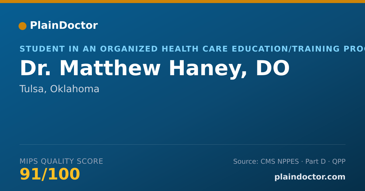 Shareable card for Matthew Haney, DO - Student in an Organized Health Care Education/Training Program, Tulsa, OK