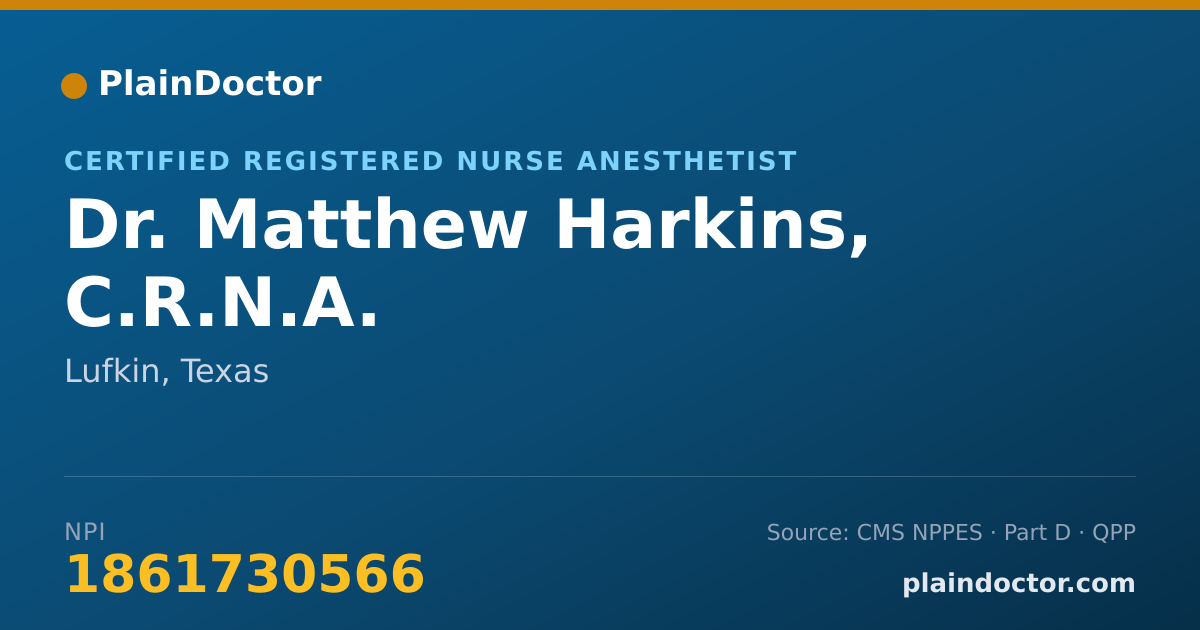 Shareable card for Matthew Harkins, C.R.N.A. - Certified Registered Nurse Anesthetist, Lufkin, TX