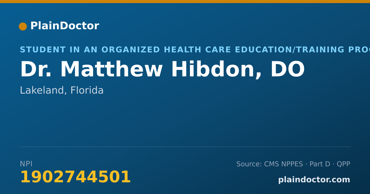 Shareable card for Matthew Hibdon, DO - Student in an Organized Health Care Education/Training Program, Lakeland, FL