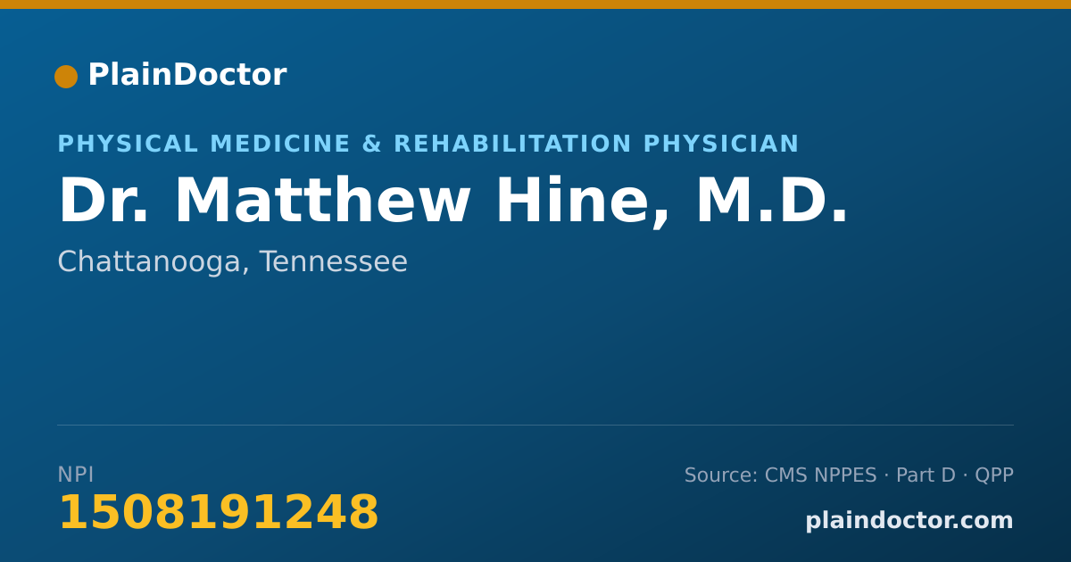 Shareable card for Matthew Hine, M.D. - Physical Medicine & Rehabilitation Physician, Chattanooga, TN