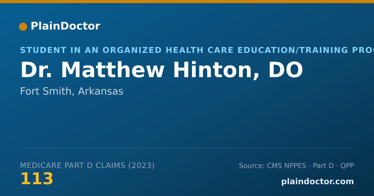 Shareable card for Matthew Hinton, DO - Student in an Organized Health Care Education/Training Program, Fort Smith, AR