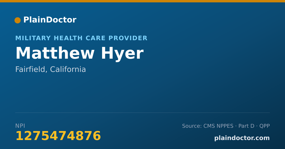 Shareable card for Matthew Hyer - Military Health Care Provider, Fairfield, CA