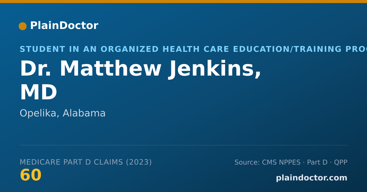 Shareable card for Matthew Jenkins, MD - Student in an Organized Health Care Education/Training Program, Opelika, AL
