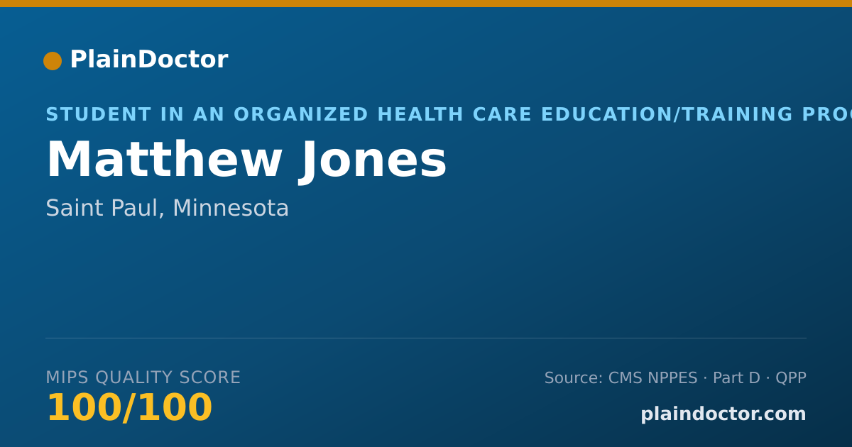 Shareable card for Matthew Jones - Student in an Organized Health Care Education/Training Program, Saint Paul, MN