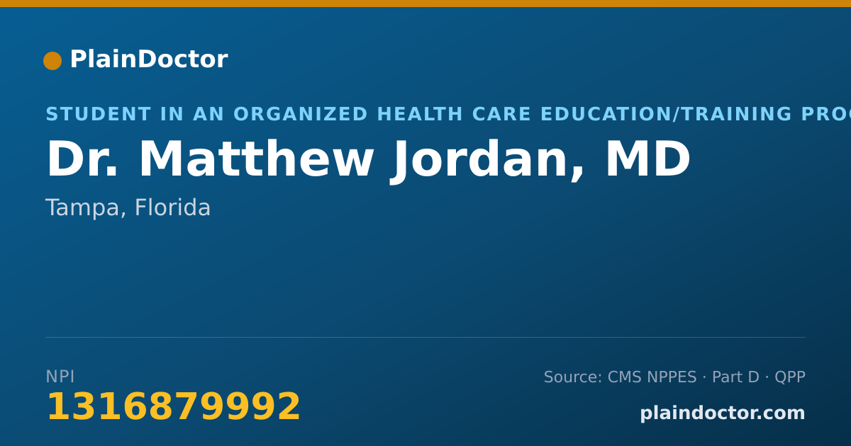 Shareable card for Matthew Jordan, MD - Student in an Organized Health Care Education/Training Program, Tampa, FL