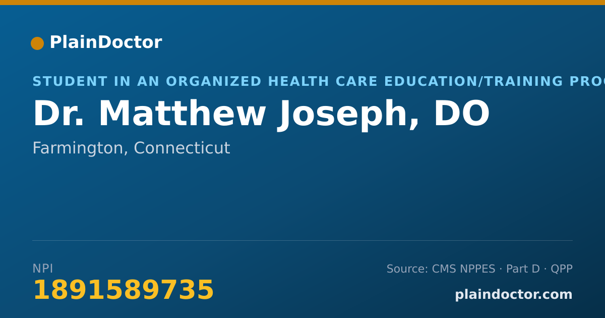 Shareable card for Matthew Joseph, DO - Student in an Organized Health Care Education/Training Program, Farmington, CT