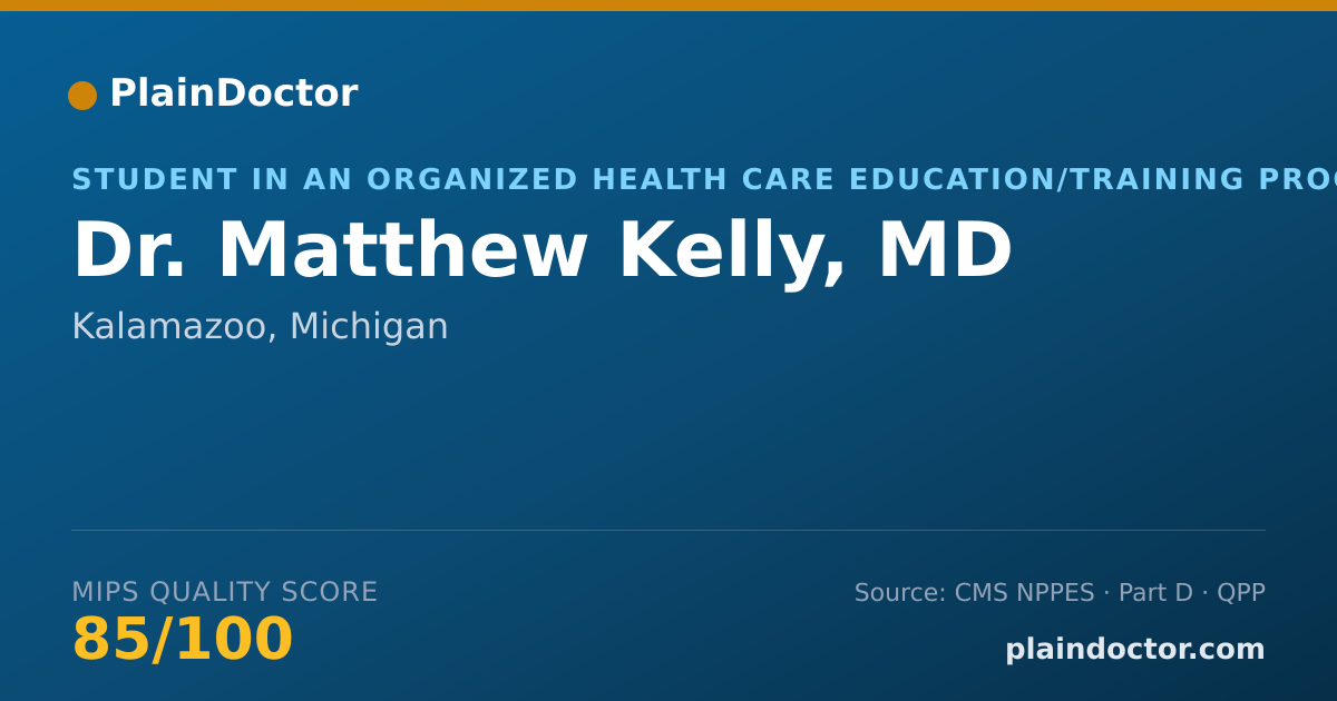 Shareable card for Matthew Kelly, MD - Student in an Organized Health Care Education/Training Program, Kalamazoo, MI
