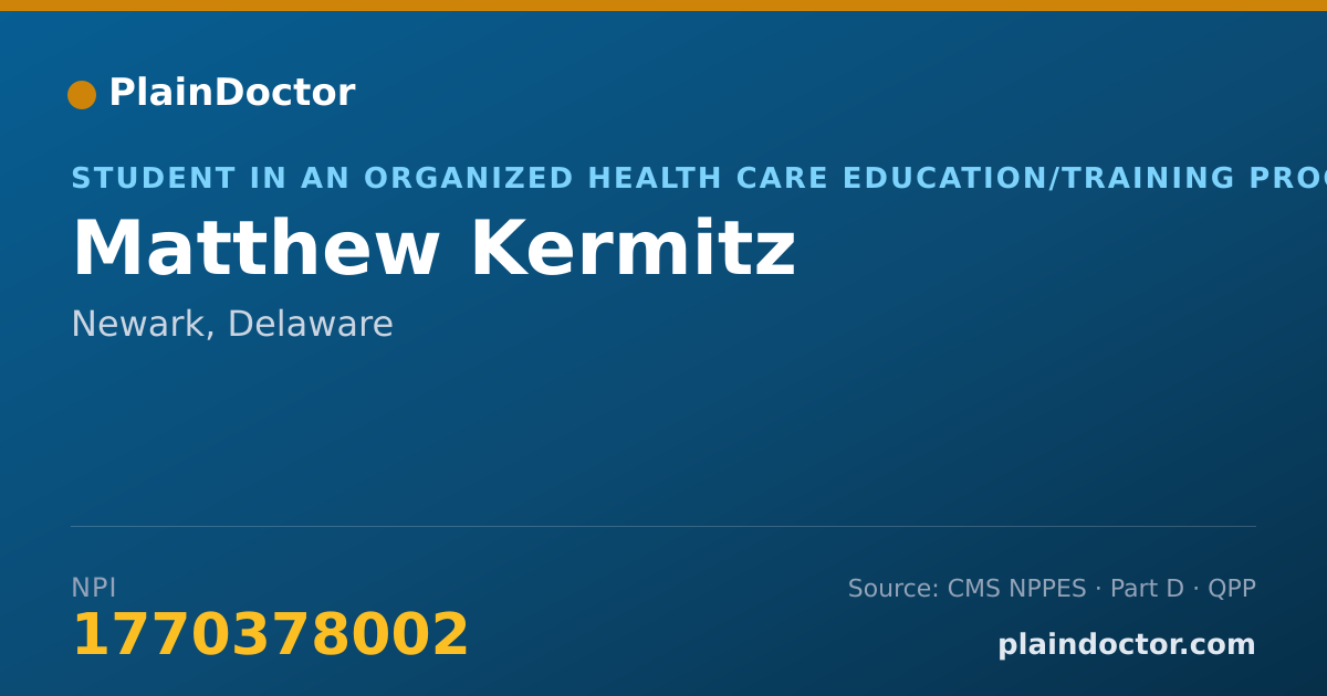 Shareable card for Matthew Kermitz - Student in an Organized Health Care Education/Training Program, Newark, DE