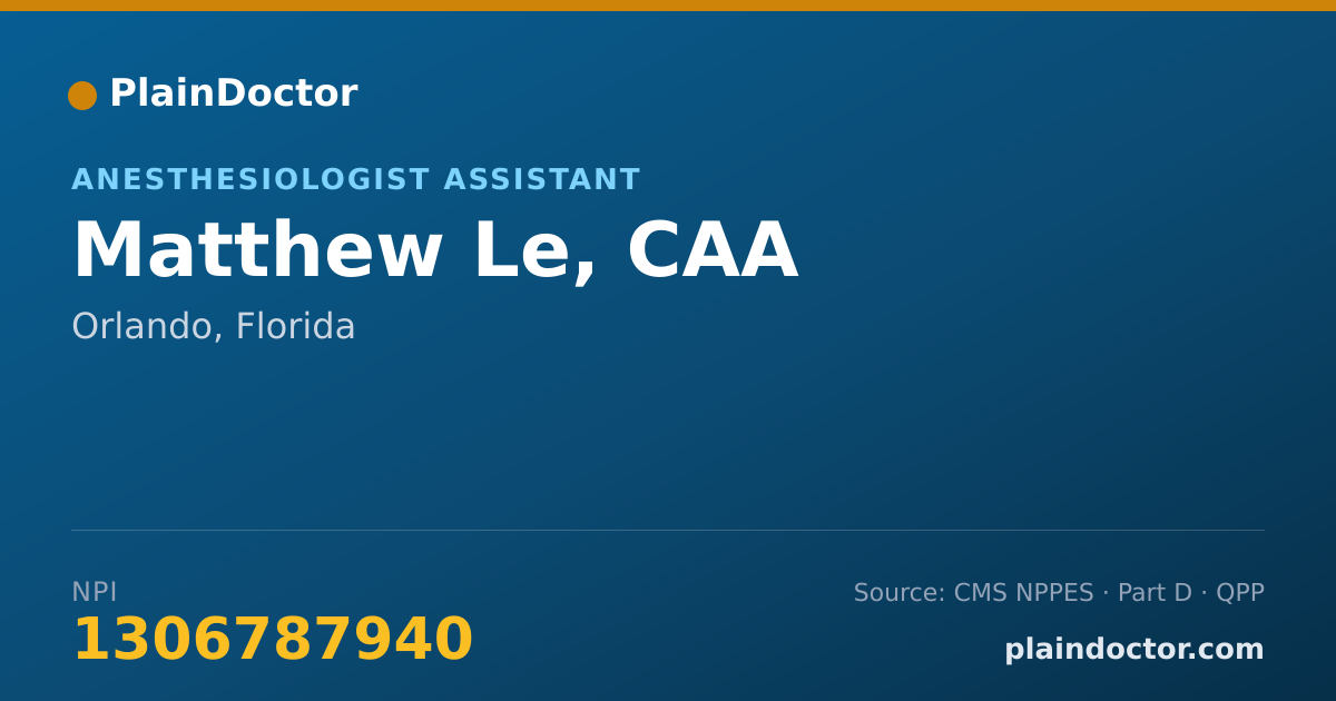 Shareable card for Matthew Le, CAA - Anesthesiologist Assistant, Orlando, FL