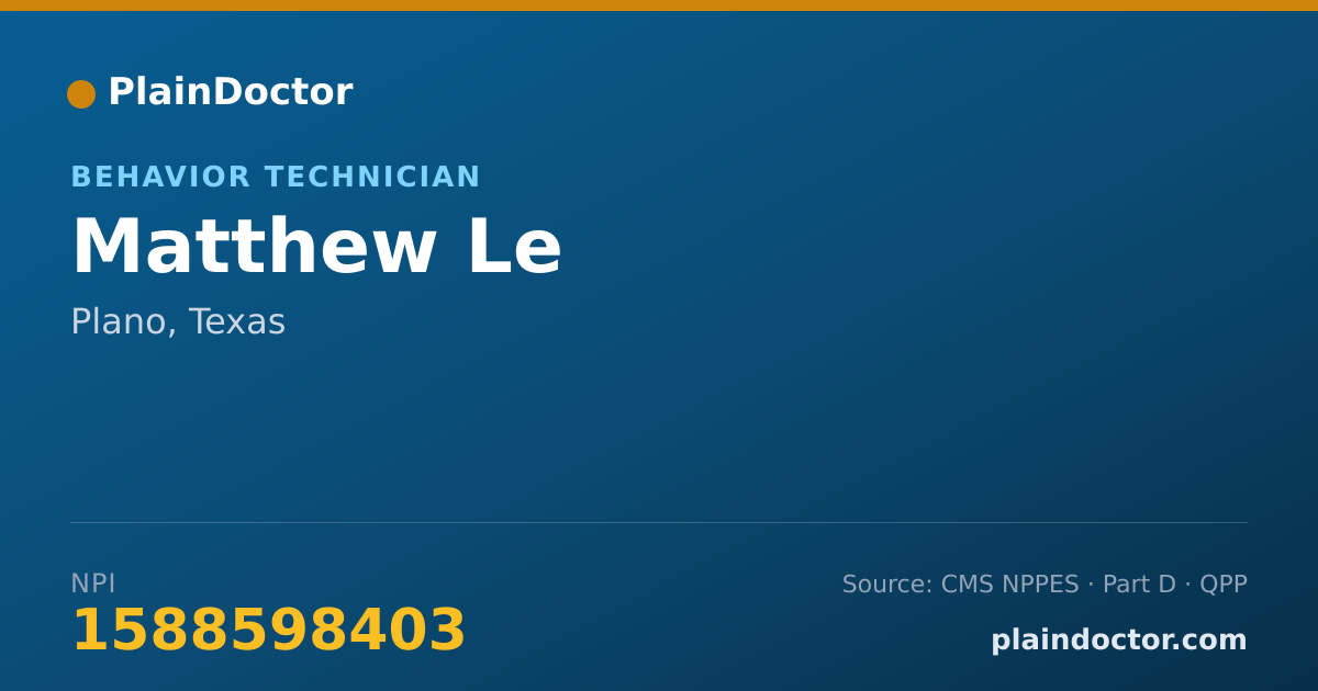 Shareable card for Matthew Le - Behavior Technician, Plano, TX