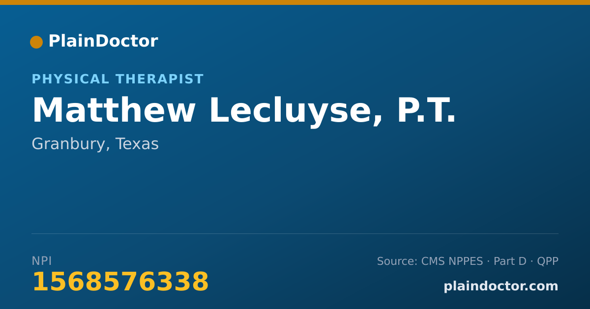 Shareable card for Matthew Lecluyse, P.T. - Physical Therapist, Granbury, TX