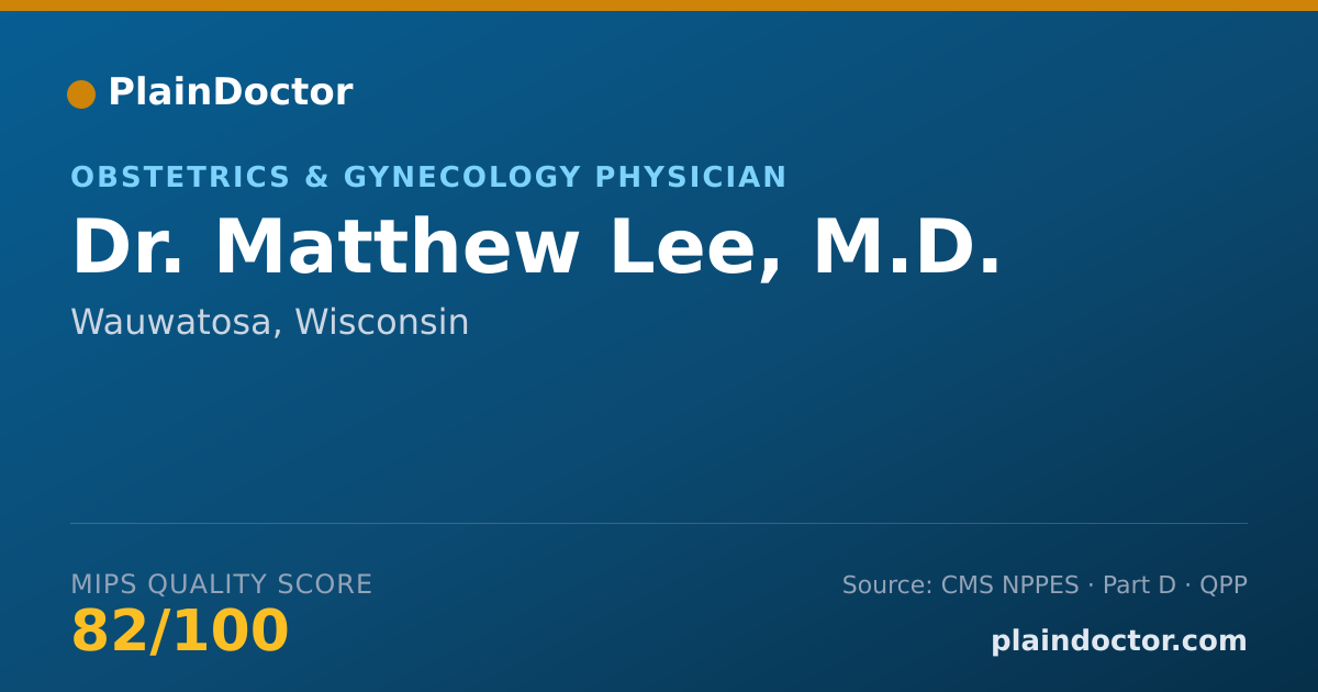 Shareable card for Matthew Lee, M.D. - Obstetrics & Gynecology Physician, Wauwatosa, WI
