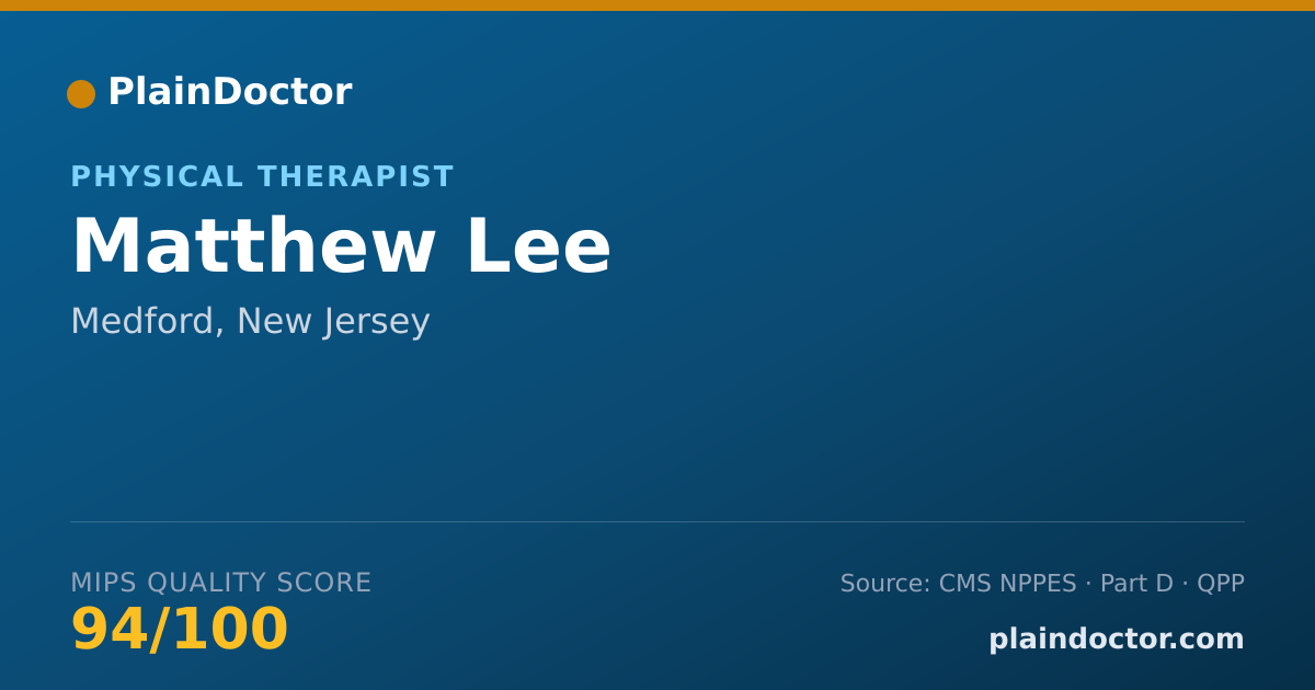 Shareable card for Matthew Lee - Physical Therapist, Medford, NJ