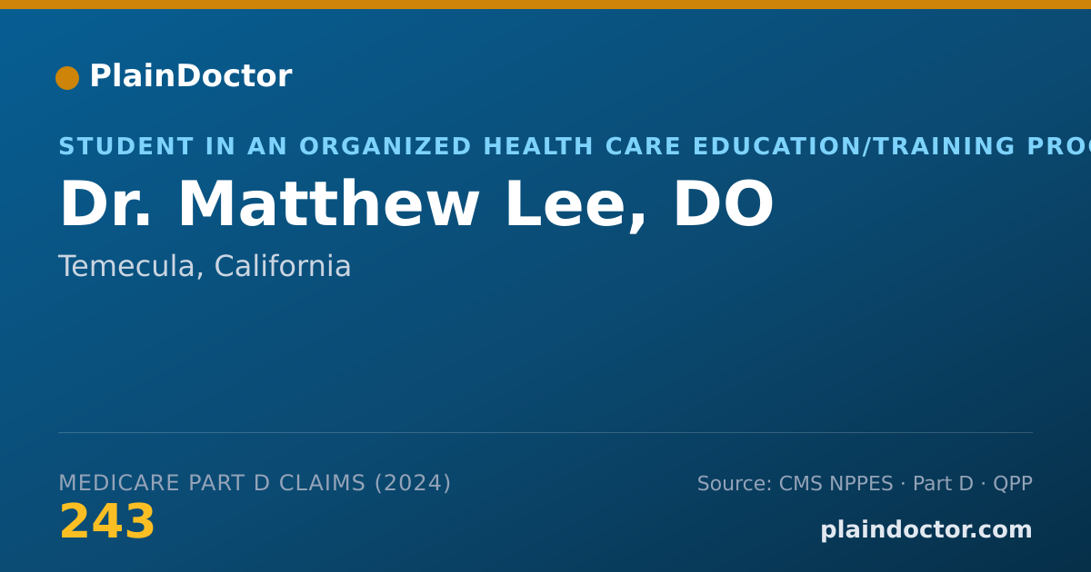 Shareable card for Matthew Lee, DO - Student in an Organized Health Care Education/Training Program, Temecula, CA