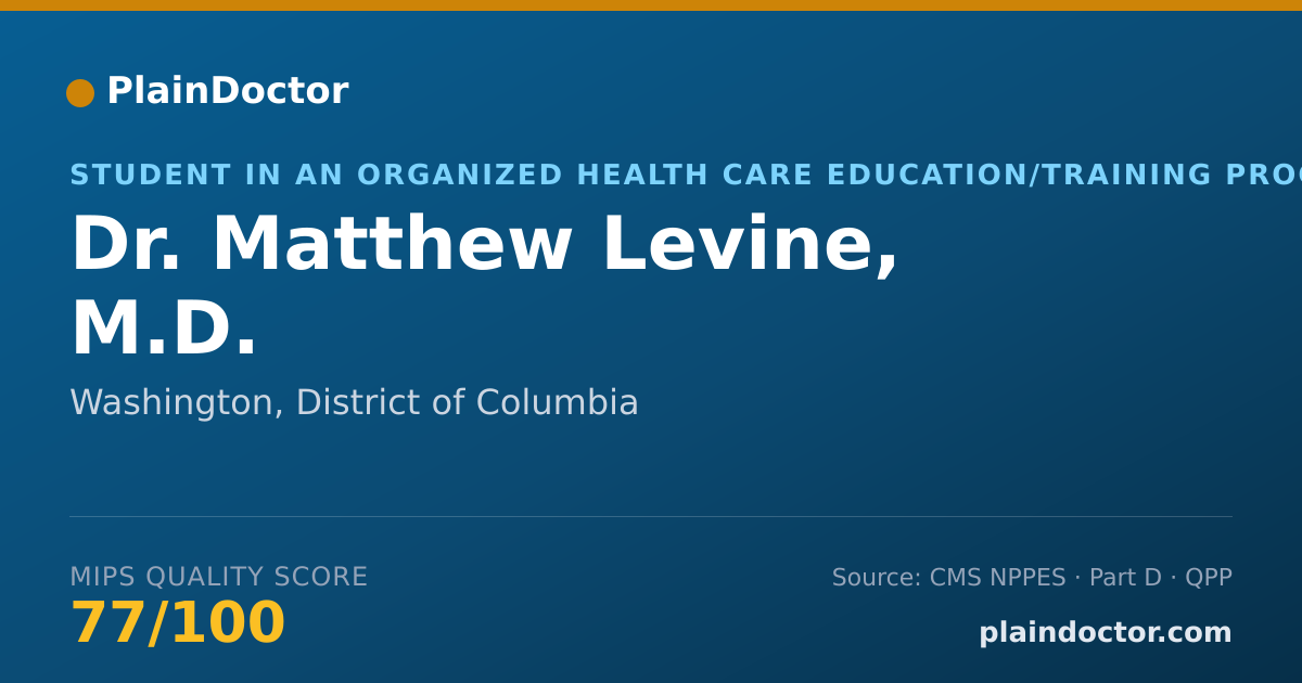 Shareable card for Matthew Levine, M.D. - Student in an Organized Health Care Education/Training Program, Washington, DC
