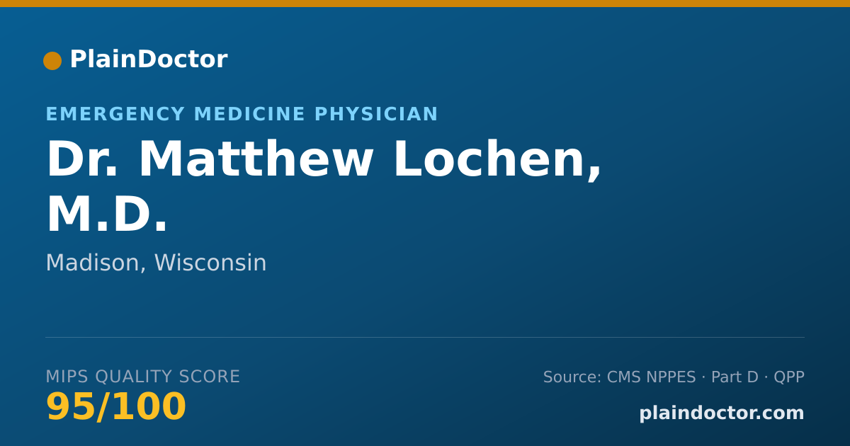 Shareable card for Matthew Lochen, M.D. - Emergency Medicine Physician, Madison, WI