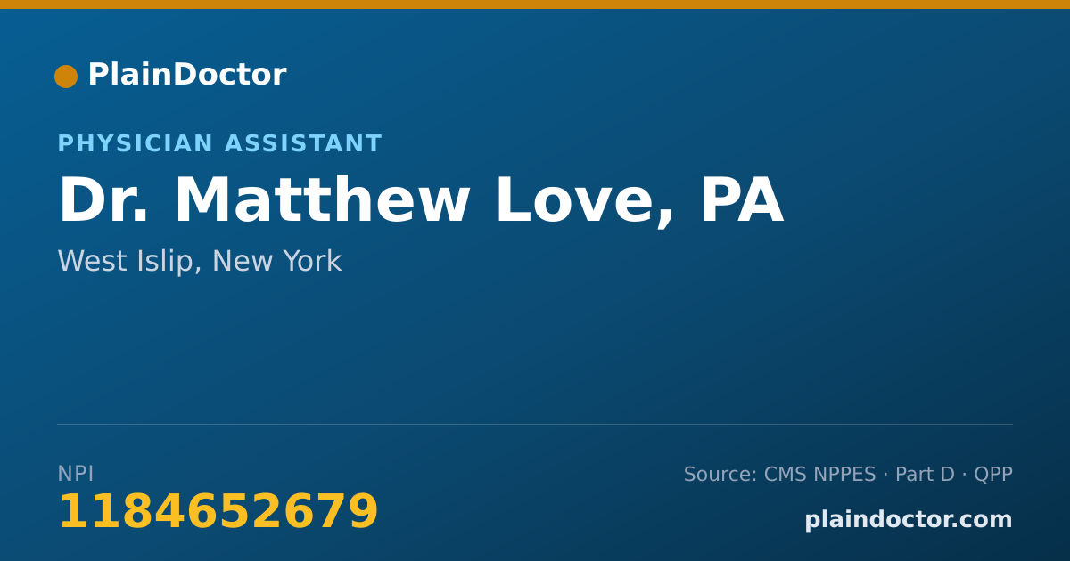 Shareable card for Matthew Love, PA - Physician Assistant, West Islip, NY