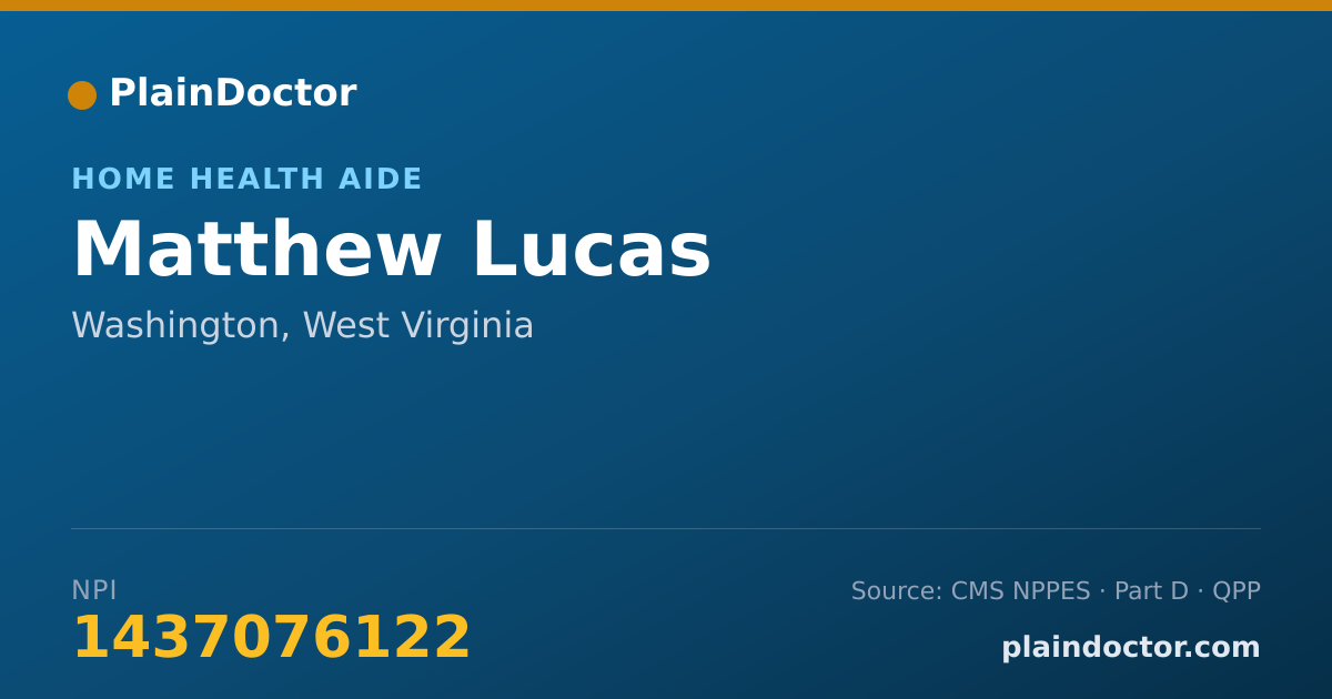 Shareable card for Matthew Lucas - Home Health Aide, Washington, WV