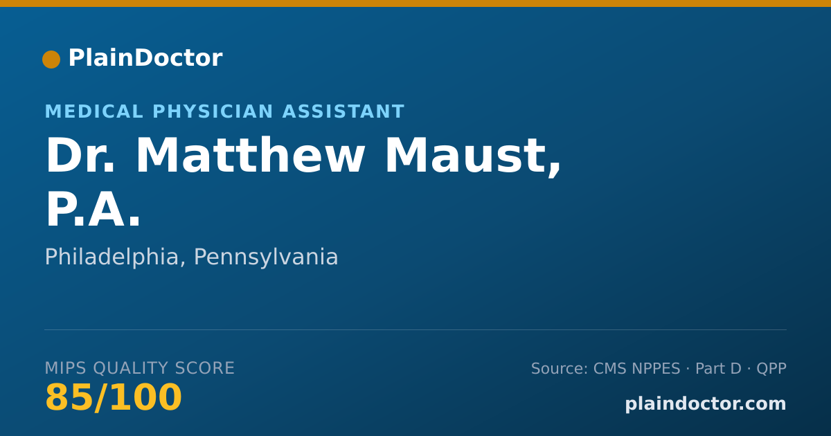 Shareable card for Matthew Maust, P.A. - Medical Physician Assistant, Philadelphia, PA