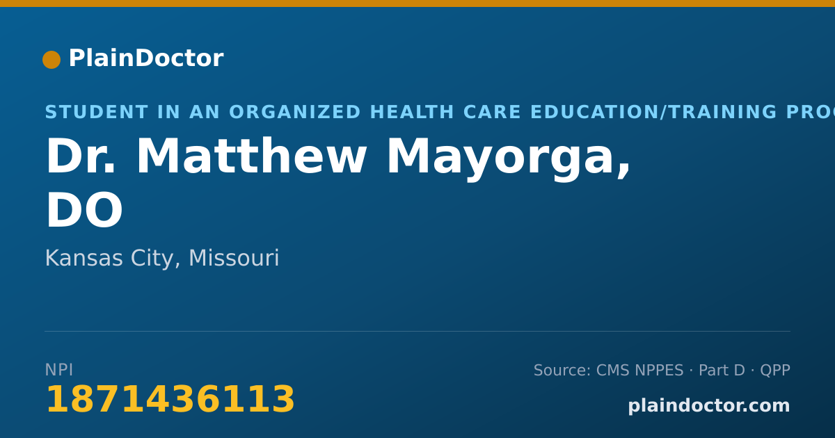 Shareable card for Matthew Mayorga, DO - Student in an Organized Health Care Education/Training Program, Kansas City, MO