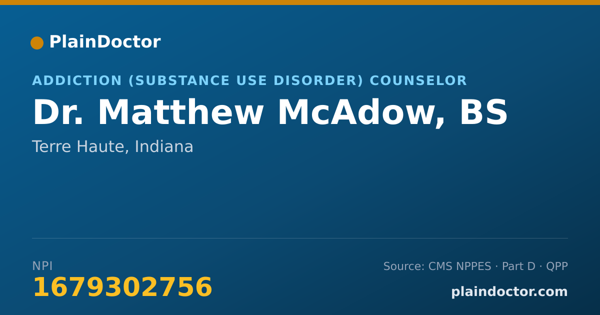 Shareable card for Matthew McAdow, BS - Addiction (Substance Use Disorder) Counselor, Terre Haute, IN