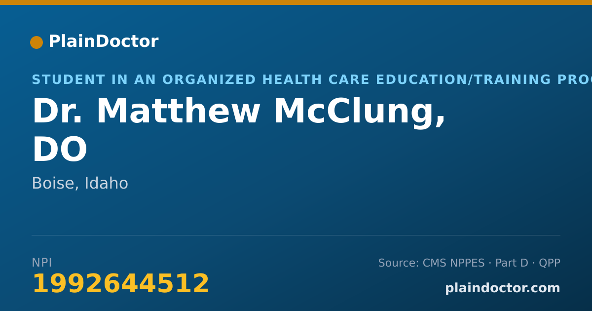 Shareable card for Matthew McClung, DO - Student in an Organized Health Care Education/Training Program, Boise, ID