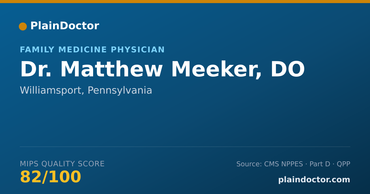 Shareable card for Matthew Meeker, DO - Family Medicine Physician, Williamsport, PA