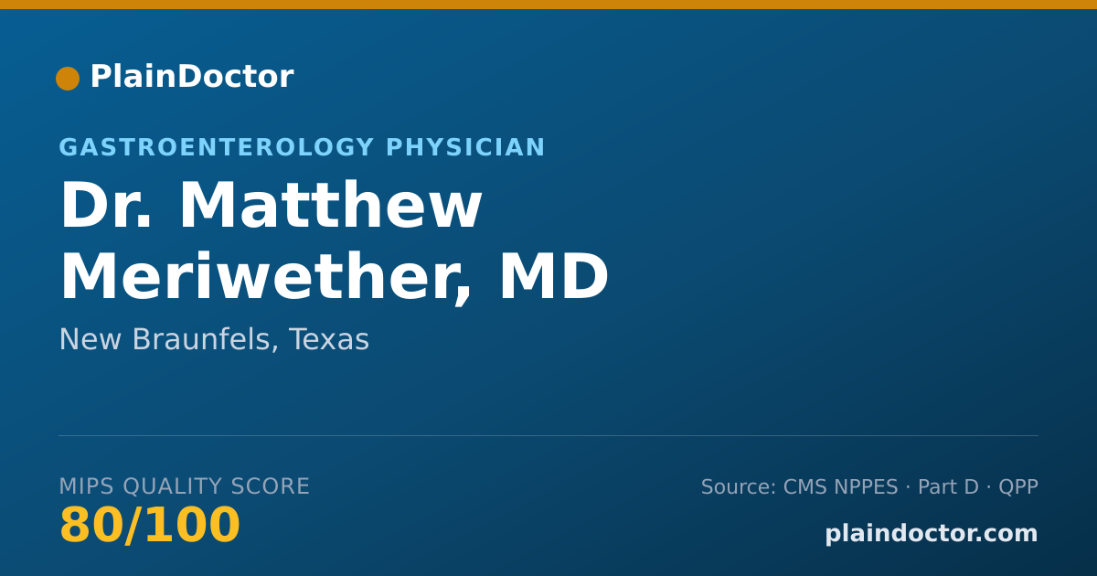 Shareable card for Matthew Meriwether, MD - Gastroenterology Physician, New Braunfels, TX