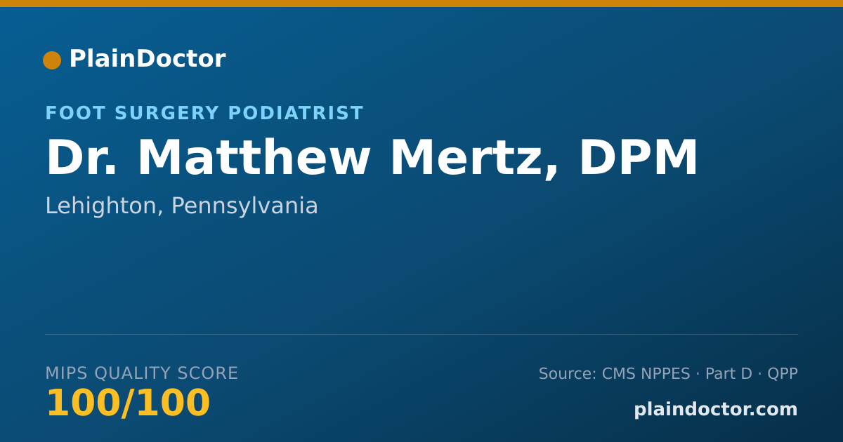 Shareable card for Matthew Mertz, DPM - Foot Surgery Podiatrist, Lehighton, PA