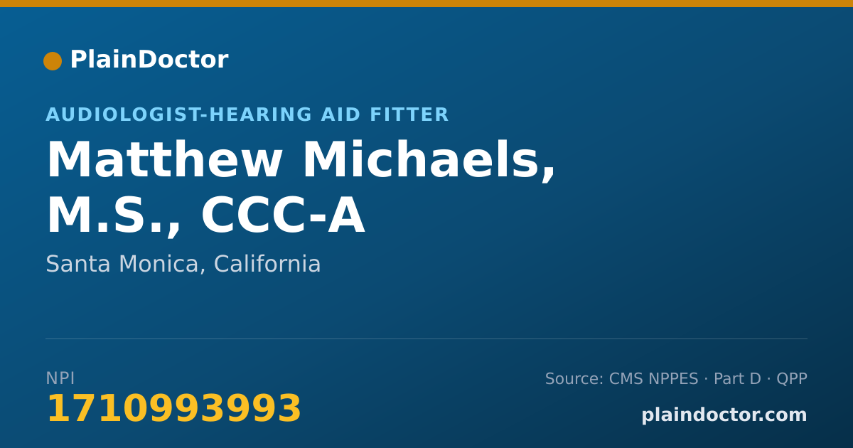 Shareable card for Matthew Michaels, M.S., CCC-A - Audiologist-Hearing Aid Fitter, Santa Monica, CA