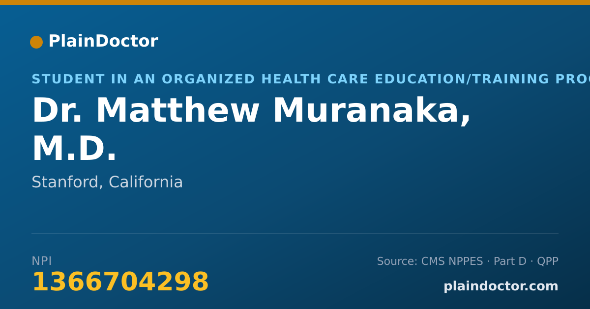 Shareable card for Matthew Muranaka, M.D. - Student in an Organized Health Care Education/Training Program, Stanford, CA