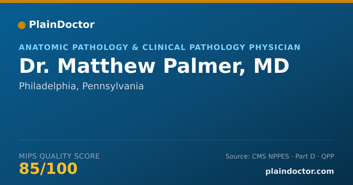 Shareable card for Matthew Palmer, MD - Anatomic Pathology & Clinical Pathology Physician, Philadelphia, PA