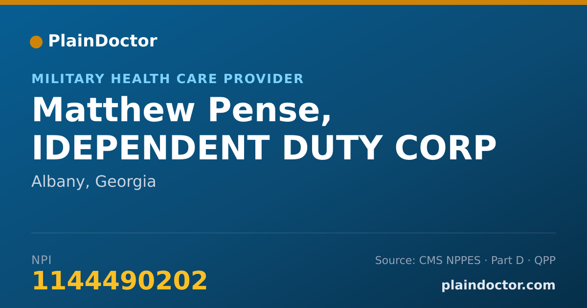 Shareable card for Matthew Pense, IDEPENDENT DUTY CORP - Military Health Care Provider, Albany, GA