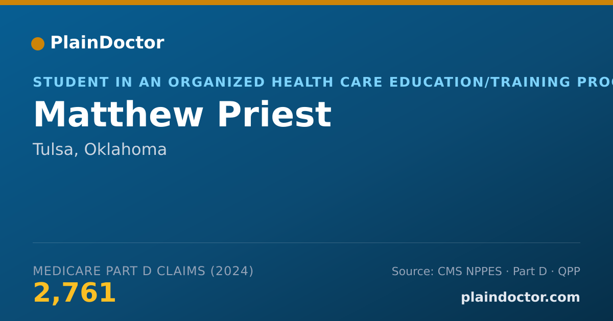 Shareable card for Matthew Priest - Student in an Organized Health Care Education/Training Program, Tulsa, OK