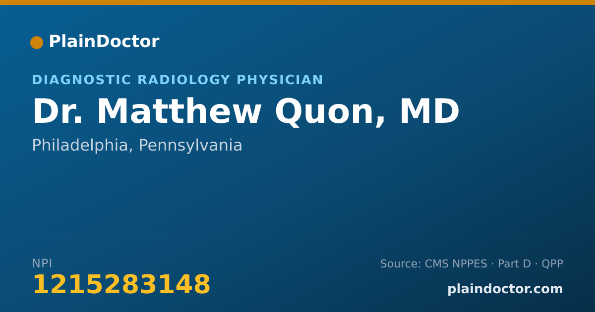 Shareable card for Matthew Quon, MD - Diagnostic Radiology Physician, Philadelphia, PA