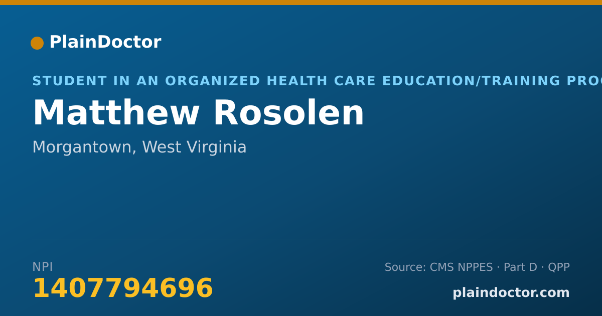 Shareable card for Matthew Rosolen - Student in an Organized Health Care Education/Training Program, Morgantown, WV
