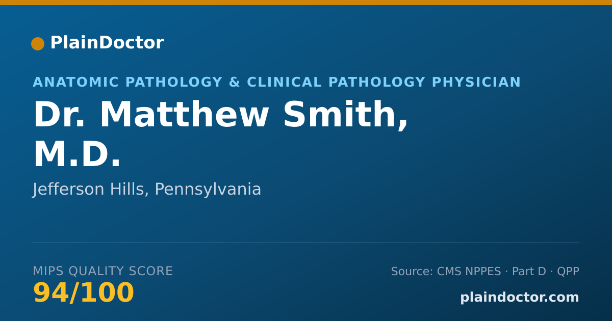 Shareable card for Matthew Smith, M.D. - Anatomic Pathology & Clinical Pathology Physician, Jefferson Hills, PA