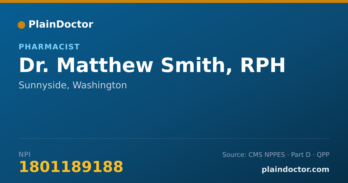 Shareable card for Matthew Smith, RPH - Pharmacist, Sunnyside, WA