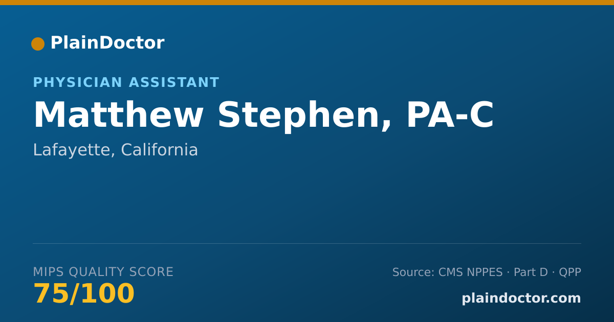 Shareable card for Matthew Stephen, PA-C - Physician Assistant, Lafayette, CA
