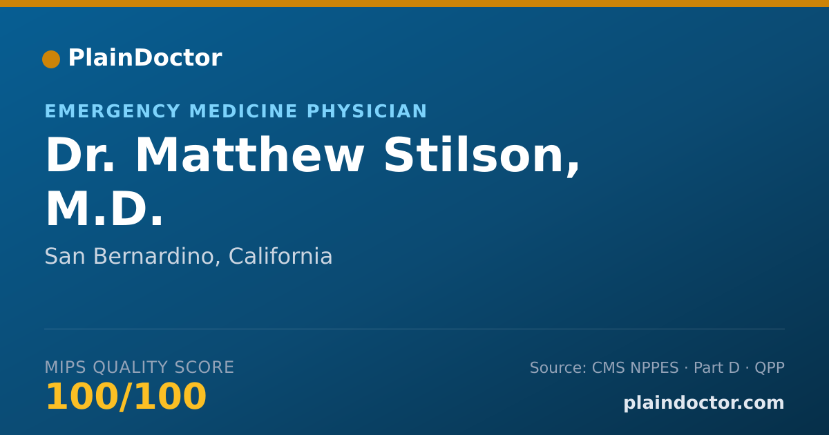 Shareable card for Matthew Stilson, M.D. - Emergency Medicine Physician, San Bernardino, CA