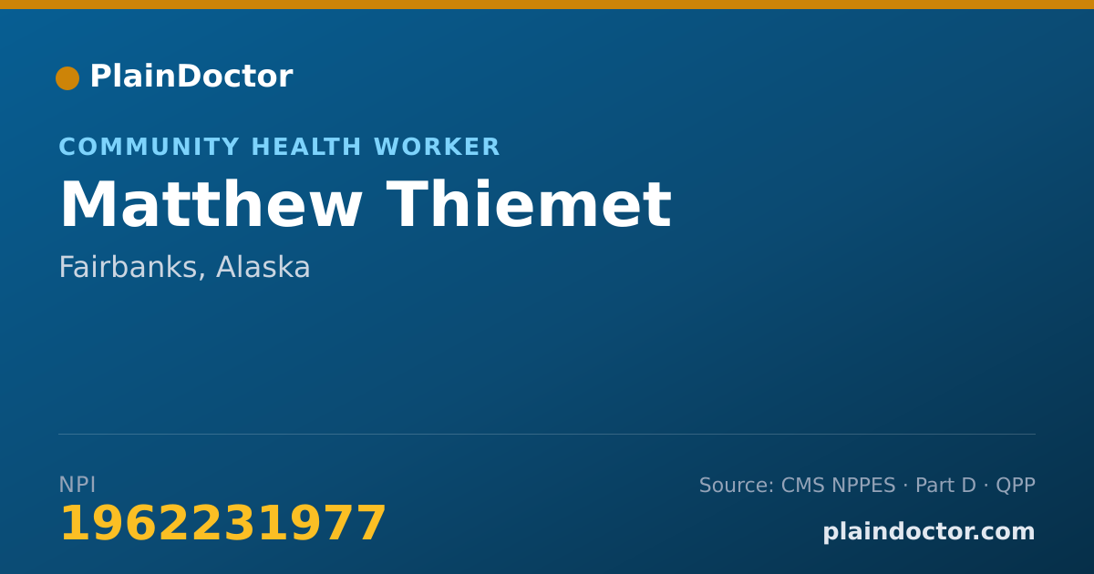 Shareable card for Matthew Thiemet - Community Health Worker, Fairbanks, AK