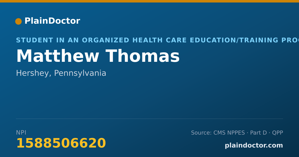 Shareable card for Matthew Thomas - Student in an Organized Health Care Education/Training Program, Hershey, PA